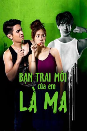 Phim Bạn Trai Mới Của Em Là Ma - Boy Girl And The Ghost PhimChill Vietsub (2014)