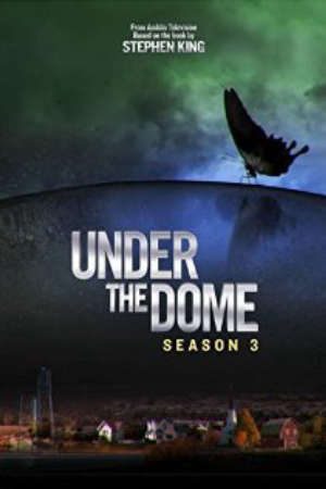 Phim Dưới Mái Vòm 3 - Under The Dome Season 03 PhimChill Vietsub (2015)