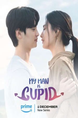 Phim Người Yêu Tôi Là Thần Tình Yêu - My Man Is Cupid PhimChill Vietsub (2023)