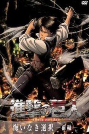 Phim Shingeki no Kyojin Kuinaki Sentaku - Attack on Titan No Regrets Shingeki no Kyojin Birth of Levi PhimChill Vietsub (2014)