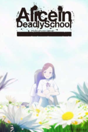 Phim Alice in Deadly School -  PhimChill Vietsub (2021)