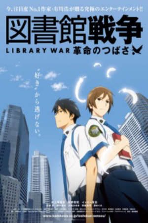 Phim Toshokan Sensou Kakumei no Tsubasa - Library Wars The Wings of Revolution Library War the Movie Gekijouban Toshokan Sensou PhimChill Vietsub (2012)