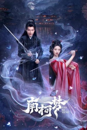 Phim Mộng Nam Kha - Fates Crossing Nan Ke PhimChill Vietsub (2024)