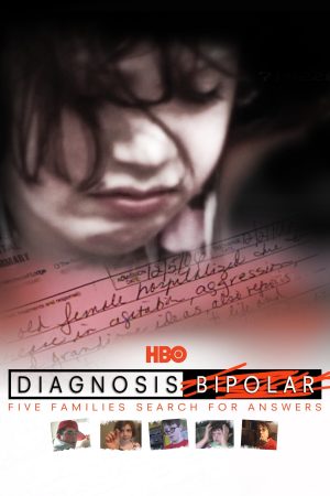 Phim Chẩn Đoán Lưỡng Cực Năm Gia Đình Đi Tìm Lời Giải - Diagnosis Bipolar Five Families Search for Answers PhimChill Vietsub (2010)