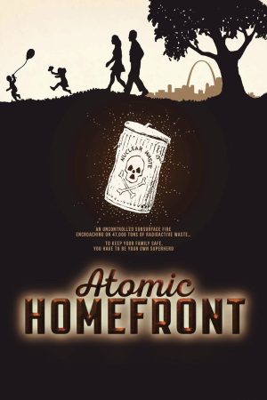 Phim Hiểm Họa Hạt Nhân Ở Hậu Phương - Atomic Homefront PhimChill Vietsub (2017)