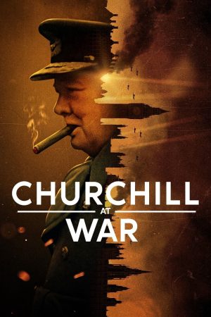 Phim Churchill trong chiến tranh - Churchill at War PhimChill Vietsub (2024)